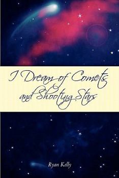 Paperback I Dream of Comets and Shooting Stars Book