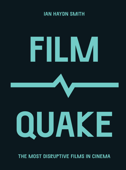 Paperback Filmquake: The Most Disruptive Films in Cinema Book
