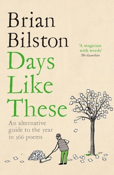 Paperback Days Like These: An Alternative Guide to the Year in 366 Poems Book