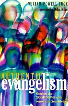 Paperback Authentic Evangelism: Sharing the Good News with Sense and Sensitivity Book