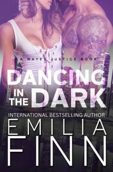 Dancing In The Dark (A Mayet Justice Book)