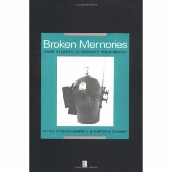 Paperback Broken Memories: Case Studies in Memory Impairment Book