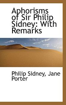 Paperback Aphorisms of Sir Philip Sidney: With Remarks Book