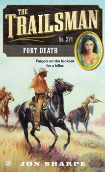 Mass Market Paperback The Trailsman #374: Fort Death Book