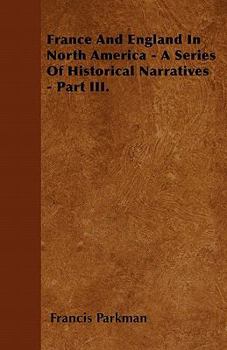 France and England in North America Volume 3 - Book  of the France and England in North America