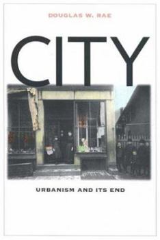 Hardcover City: Urbanism and Its End Book