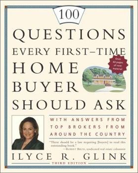 Paperback 100 Questions Every First-Time Home Buyer Should Ask: With Answers from Top Brokers from Around the Country Book