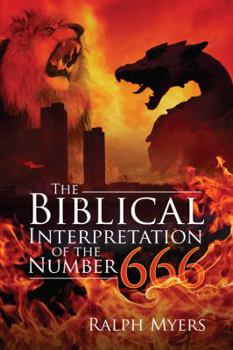Paperback The Biblical Interpretation of the Number 666 Book