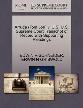 Paperback Arruda (Tom Joe) V. U.S. U.S. Supreme Court Transcript of Record with Supporting Pleadings Book