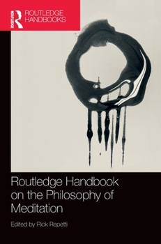 Hardcover Routledge Handbook on the Philosophy of Meditation Book