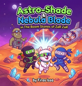 Astro-Shade & Nebula Blade in The Boom Stones of ZaR ZaR: A Rocket Ninjas Read-Along Space Adventure for Kids Ages 3-5