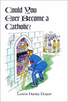 Paperback Could You Ever Become a Catholic? Book