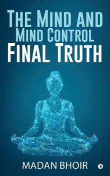 Hardcover The Mind and Mind Control - Final Truth Book