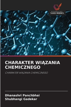 Charakter WiAzania Chemicznego (Polish Edition)