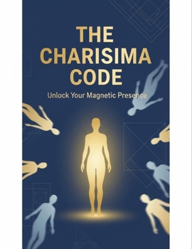 Paperback The Charisma Code: Unlock Your Magnetic Presence Book
