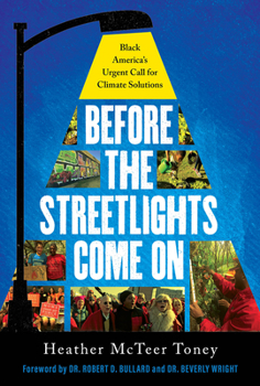 Hardcover Before the Streetlights Come on: Black America's Urgent Call for Climate Solutions Book