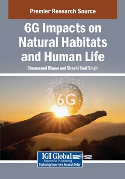 6G Impacts on Natural Habitats and Human Life