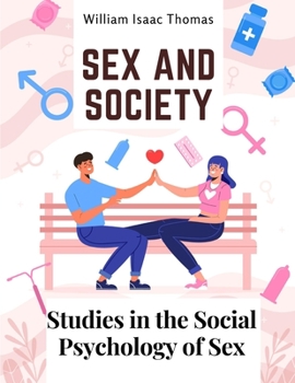 Paperback Sex and Society: Studies in the Social Psychology of Sex Book