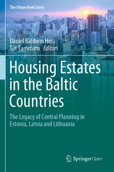 Housing Estates in the Baltic Countries: The Legacy of Central Planning in Estonia, Latvia and Lithuania (The Urban Book Series) - Book  of the Urban Book Series