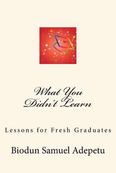 Paperback What You Didn't Learn Book