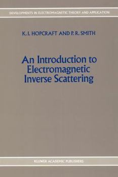 Paperback An Introduction to Electromagnetic Inverse Scattering Book