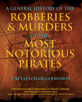 Paperback General History of the Robberies & Murders of the Most Notorious Pirates Book