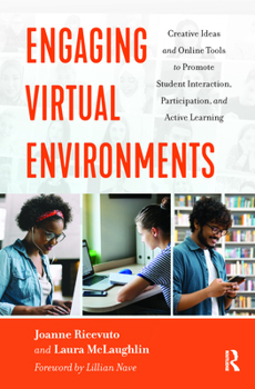 Paperback Engaging Virtual Environments: Creative Ideas and Online Tools to Promote Student Interaction, Participation, and Active Learning Book