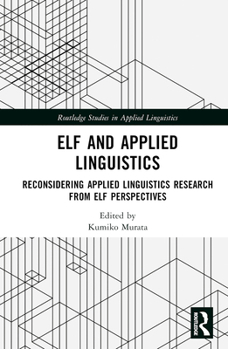 Hardcover Elf and Applied Linguistics: Reconsidering Applied Linguistics Research from Elf Perspectives Book