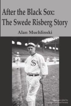 Paperback After the Black Sox: The Swede Risberg Story Book