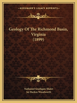 Paperback Geology Of The Richmond Basin, Virginia (1899) Book