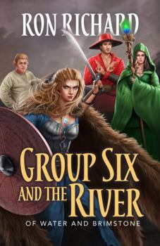 Paperback Group Six and the River: Of Water And Brimstone Book