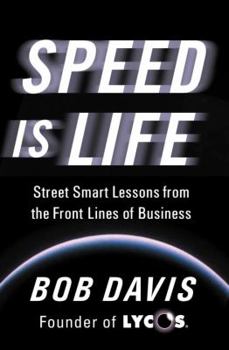 Hardcover Speed Is Life: Street Smart Lessons from the Front Lines of Business Book