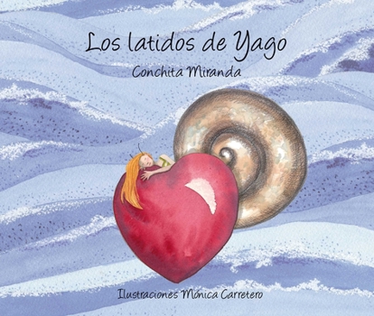 Hardcover Los Latidos de Yago (Yago's Heartbeat) [Spanish] Book