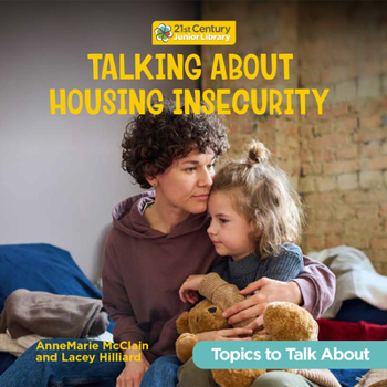 Library Binding Talking about Housing Insecurity Book