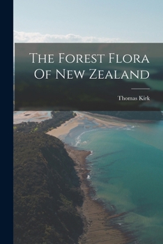 Paperback The Forest Flora Of New Zealand Book