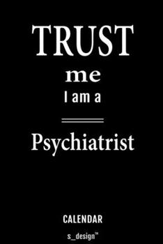 Calendar for Psychiatrists / Psychiatrist: Everlasting Calendar / Diary / Journal (365 Days / 3 Days per Page) for notes, journal writing, event planner, quotes & personal memories