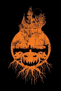 Paperback Notebook: Halloween Jack O'Lantern Haunted House Creepy Cemetery Black Lined Journal Writing Diary - 120 Pages 6 x 9 Book