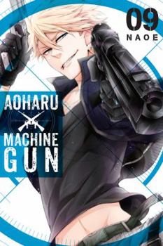 Aoharu X Machinegun, Vol. 9 - Book #9 of the Aoharu x Kikanjuu