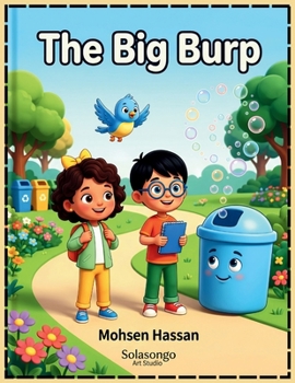 Paperback The Big Burp: A Funny Environmental Comic About Teamwork, Sorting, and Caring for Our Park Book