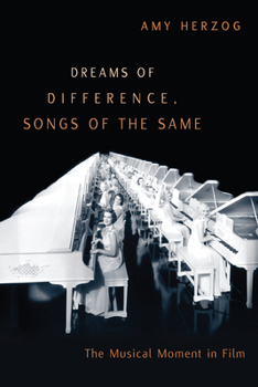 Paperback Dreams of Difference, Songs of the Same: The Musical Moment in Film Book