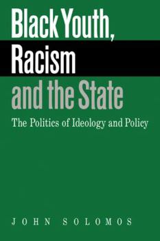 Paperback Black Youth, Racism and the State: The Politics of Ideology and Policy Book