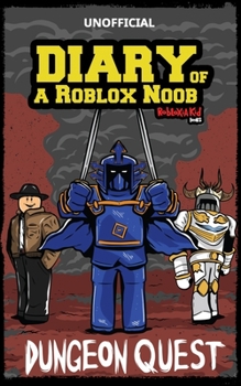 Paperback Diary of a Roblox noob: Dungeon Quest Book