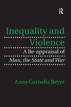 Paperback Inequality and Violence: A Re-appraisal of Man, the State and War Book