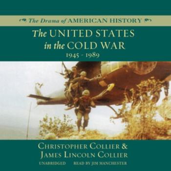 The United States in the Cold War: 1945-1989 (Drama of American History) - Book  of the Drama of American History