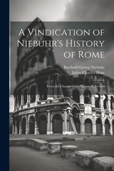 Paperback A Vindication of Niebuhr's History of Rome: From the Charges of the Quarterly Review Book