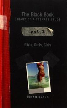 Mass Market Paperback The Black Book [Diary of a Teenage Stud], Vol. I: Girls, Girls, Girls Book