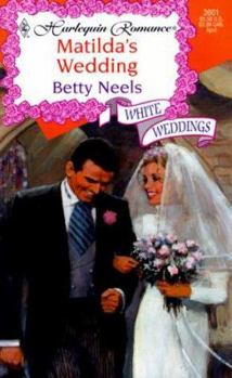 Matilda's Wedding (White Weddings) (Harlequin Romance, No 3601) - Book #5 of the White Weddings