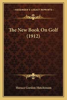 Paperback The New Book On Golf (1912) Book