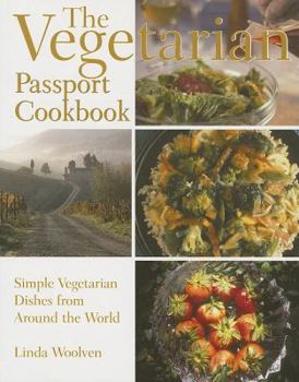 Paperback Vegetarian Passport Cookbook: Simple Vegetarian Dishes from Around the World Book