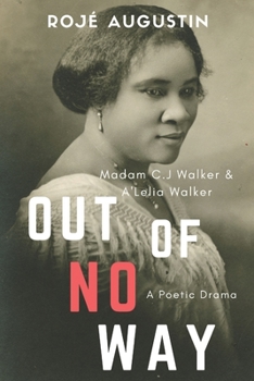 Paperback Out of No Way: Madam C.J. Walker and A'Lelia Walker A Poetic Drama Book